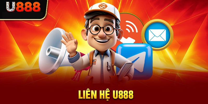 Liên hệ U888 - Cơ hội không thể bỏ lỡ cho bạn!