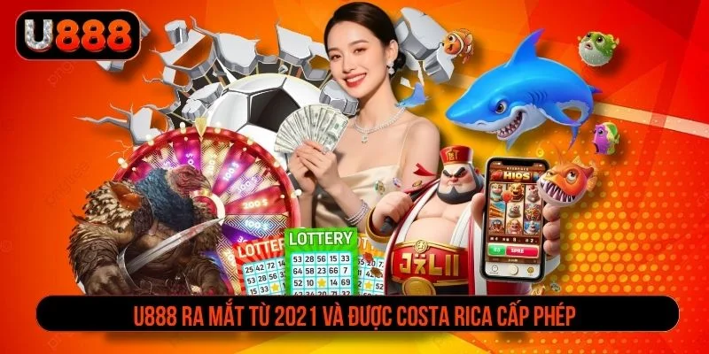 U888 ra mắt từ 2021 và được Costa Rica cấp phép