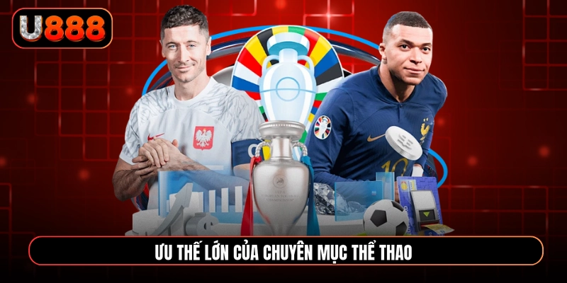 Ưu thế lớn của chuyên mục thể thao